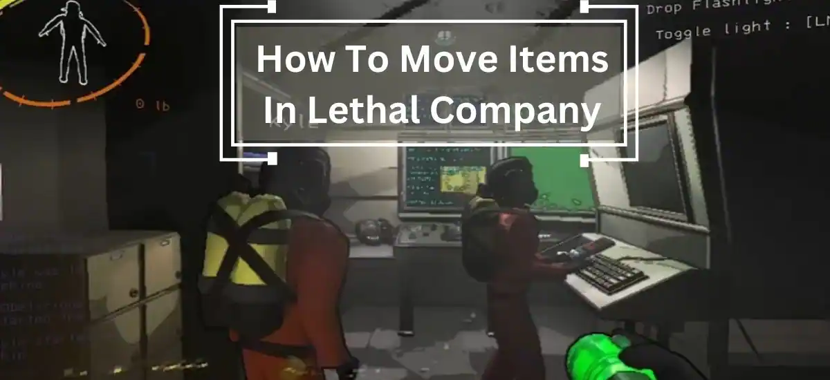 How To Move Items In Lethal Company